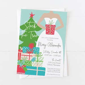May include: A bridal shower invitation with a cartoon illustration of a bride holding a gift box in front of a Christmas tree and a stack of wrapped presents. The text reads "Stock the Tree" and includes the bride's name, date, time, and location. RSVP information is also included.