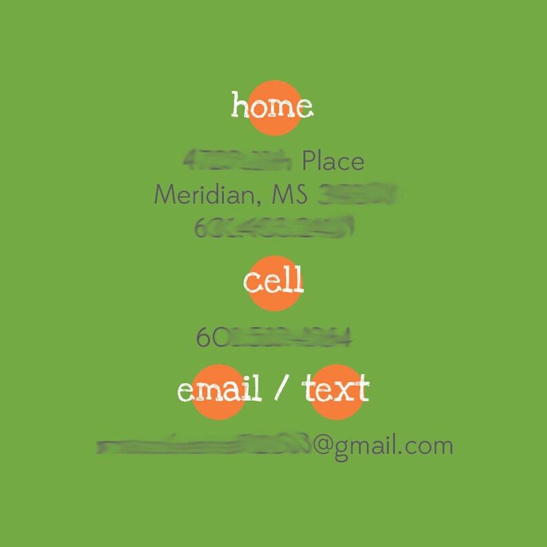 Op de afbeelding: Een groene achtergrond met oranje cirkels en witte tekst. De tekst luidt "home", "Place Meridian, MS", "cell", "60", "email / text" en "@gmail.com".