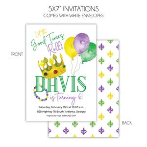 May include: Invitation card with a watercolor design. The front features a crown, balloons, and the text "Let the Good Times Roll!" and "Davis is Turning 6!". The back has a fleur-de-lis pattern. The invitation measures 5x7 inches.