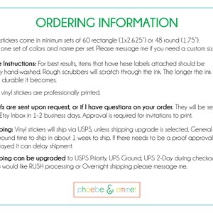 May include: Ordering information for vinyl stickers. Stickers come in sets of 60 rectangle (1x2.625 inches) or 48 round (1.75 inches). Care instructions, shipping information, and proof options are listed.