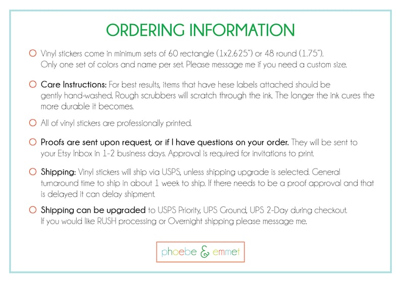 May include: Ordering information for vinyl stickers. Stickers come in sets of 60 rectangle (1x2.625 inches) or 48 round (1.75 inches). Care instructions, shipping information, and proof options are listed.