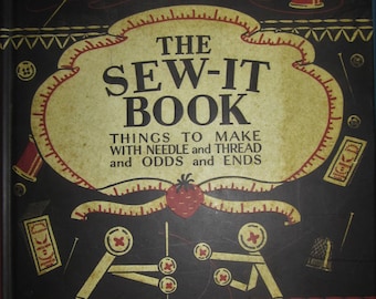 AMY BARICKMAN "The Sew-It Book" Things to Make with Needle and Thread and Odds and Ends REPRODUCTION