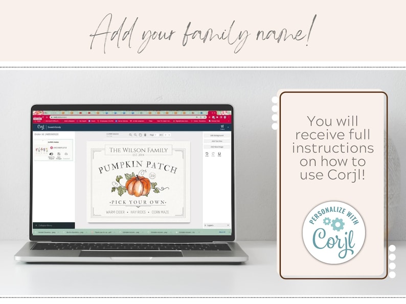 Pode incluir: Uma tela de laptop mostrando um modelo de sinal de remendo de ab&oacute;bora no site Corjl. O sinal &eacute; personaliz&aacute;vel com um nome de fam&iacute;lia e o texto "The Wilson Family Est. 2014 Pumpkin Patch Pick Your Own. Warm Cider Hay Rides Corn Maze". Uma imagem separada mostra uma caixa de texto com as palavras "You will receive full instructions on how to use Corjl!" e um logotipo para Corjl.