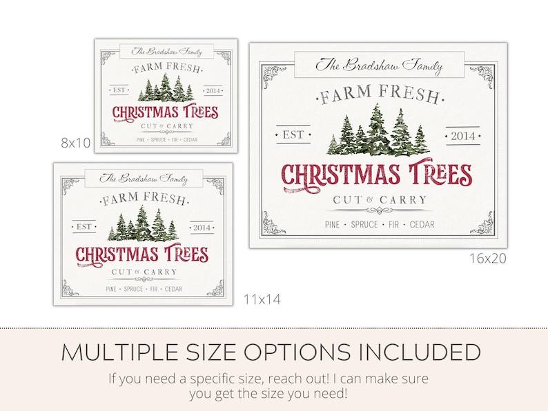 May include: A digital printable sign for a Christmas tree farm. The sign is white with a black border and features a vintage design. The text on the sign reads "The Bradshaw Family Farm Fresh Christmas Trees Cut & Carry Pine Spruce Fir Cedar" with the years "EST" and "2014" on either side of the text. The sign is available in three sizes: 8x10, 11x14, and 16x20.