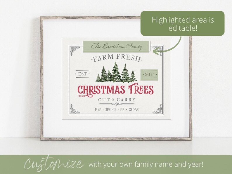 May include: A printable Christmas tree farm sign with a rustic design. The sign features a green and white color scheme with the text "The Bradshaw Family - FARM FRESH - EST - 2014 - CHRISTMAS TREES - CUT & CARRY - PINE - SPRUCE - FIR - CEDAR".