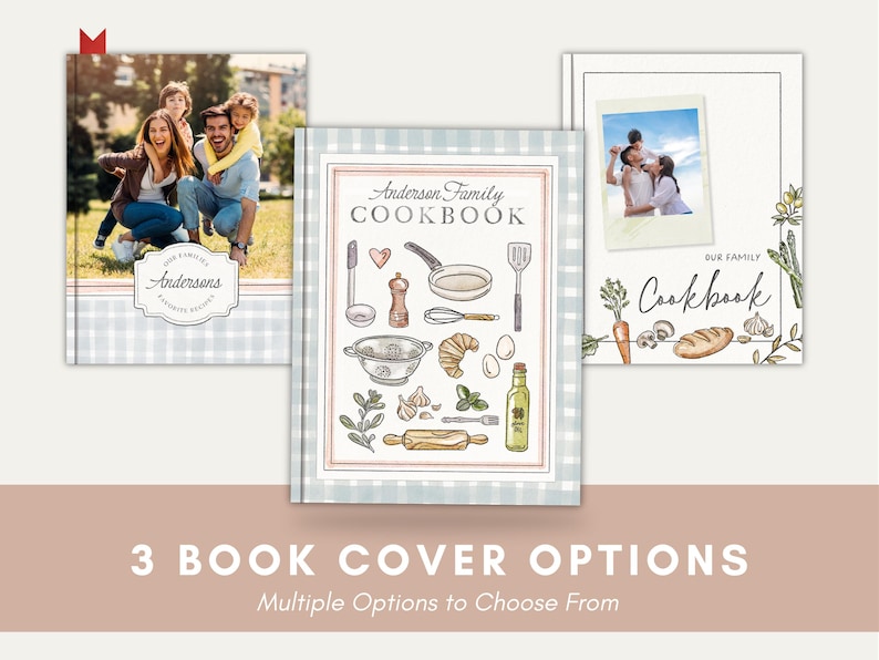 May include: Three different cookbook cover designs. The first cover features a family photo of a couple and two children in a park. The second cover has a blue and white checkered background with hand-drawn illustrations of kitchen utensils and food. The third cover has a white background with hand-drawn illustrations of vegetables, bread, and the text "Our Family Cookbook".
