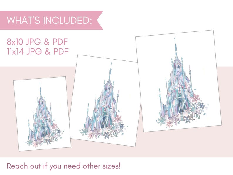 May include: Watercolor illustration of a castle in shades of blue, purple, and pink, adorned with snowflakes. The image is presented on three white rectangular backgrounds. Text at the top reads "WHAT'S INCLUDED:" followed by size details. The bottom text says "Reach out if you need other sizes!"