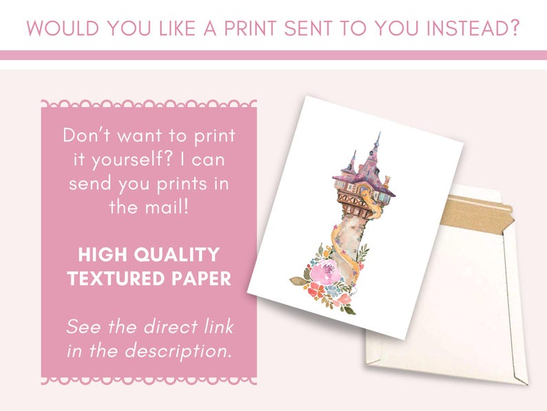 May include: A watercolor print of a tower with floral accents and the text "Would you like a print sent to you instead?" and "Don't want to print it yourself? I can send you prints in the mail!" on high quality textured paper.