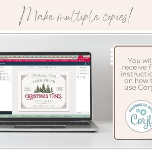May include: A laptop screen displaying a design template for a Christmas tree farm sign. The design features a vintage-style border with the text "The Bardelen Family - Farm Fresh - Est. 2014 - Christmas Trees - Cut & Carry - Pine - Spruce - Fir - Cedar". The text "You will receive full instructions on how to use Corjl!" is displayed on a beige background with a blue and white logo that says "Personalize with Corjl".