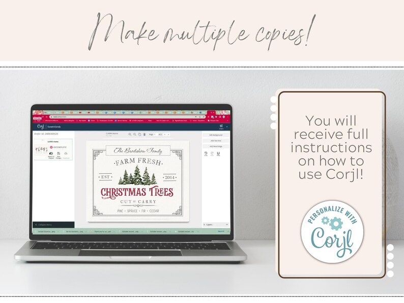 May include: A laptop screen displaying a design template for a Christmas tree farm sign. The design features a vintage-style border with the text "The Bardelen Family - Farm Fresh - Est. 2014 - Christmas Trees - Cut & Carry - Pine - Spruce - Fir - Cedar". The text "You will receive full instructions on how to use Corjl!" is displayed on a beige background with a blue and white logo that says "Personalize with Corjl".