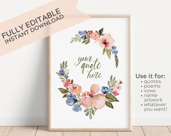 Editable Custom Quote, Poem or Sign Template, Instant Download, DIY, Watercolor Floral Wreath Quote