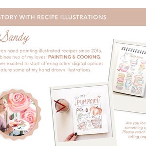 May include: A woman with long brown hair is painting a watercolor illustration of pink roses. The text "Hi! I'm Sandy" is at the top of the image. The text "My Story with Recipe Illustrations" is at the top of the image. The text "I've been hand painting illustrated recipes since 2015. It combines two of my loves: PAINTING & COOKING. I'm super excited to start offering other digital options that feature some of my hand drawn illustrations." is below the woman's image. The text "Are you looking for something specific? Please reach out! I am taking requests!" is at the bottom of the image. There are two watercolor illustrations of recipes in the image. One is a recipe for "Mom's Pumpkin Chocolate Chip Cookies" and the other is a recipe for "French Macarons".