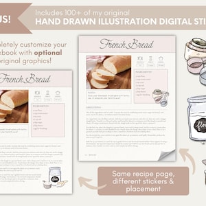 May include: Two pages of a recipe for French bread with hand-drawn illustrations of measuring cups, a jar of flour, and a bowl of flour. The text on the page reads "French Bread" and includes the ingredients and directions for the recipe. The text at the top of the page reads "Includes 100+ of my original HAND DRAWN ILLUSTRATION DIGITAL STICKERS". The text at the bottom of the page reads "Same recipe page, different stickers & placement".