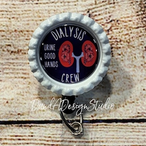 Dialysis Crew Badge Reel | Dialysis Department | Nephrology | Medical Professional | Badge Holder | Essential Worker | Kidneys