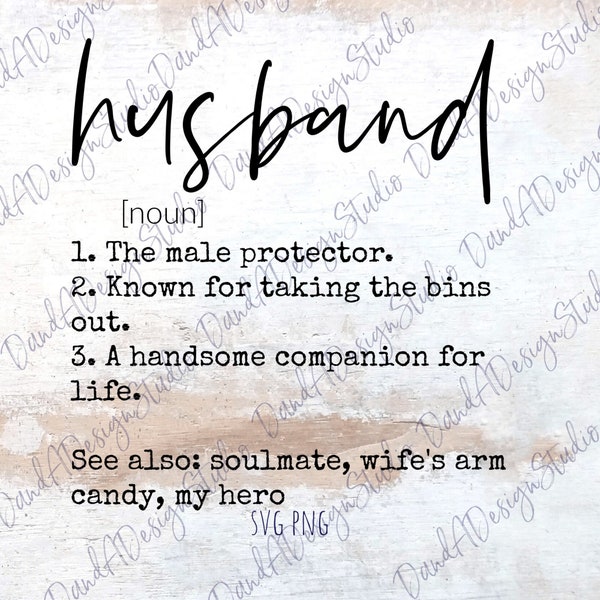 Husband SVG PNG Digital File | Digital Download | Cut File | Sublimation Design | Husband Gift | Husband  Definition | Cricut | Silhouette