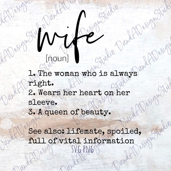 Wife SVG PNG Digital File | Digital Download | Cut File | Sublimation Design | Wife Gift | Wife Definition | Cricut | Silhouette