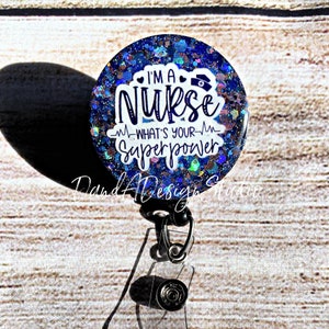 Im a Nurse What&#39;s Your Superpower Glitter Badge Reel | Nursing Gift | Nurse Life | rn lpn cna ma np | Healthcare | Resin Badge Reel