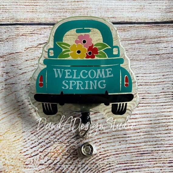Welcome Spring Resin Badge Reel | Acrylic Badge | Scrub Life | Nursing Gift  | Teacher Gift | Healthcare | Seasonal Badge Reel | Admin