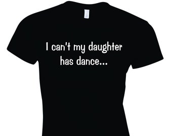 I can't my daughter has dance