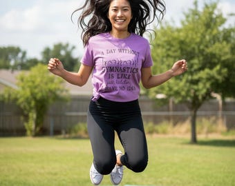 A day without gymnastics.... just kidding T-shirt