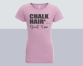 Chalk Hair Don't Care