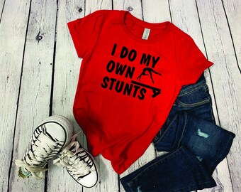 I do my own stunts