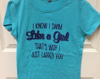 Swim like a girl... I lapped you!