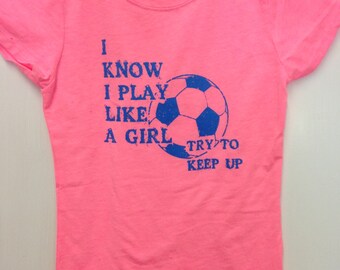 Yes I Play Like A Girl (soccer)