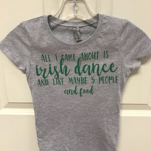 All I care about is Irish Dance