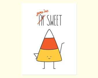 Sweet Halloween Card. You're Sweet. Candy Corn. Halloween Card. Love Card. Halloween Card. Funny Card. Holiday Card. Happy Halloween. Candy
