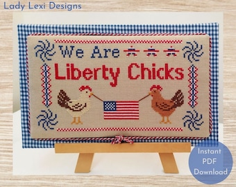 Patriotic Cross Stitch Pattern, Liberty Chicks Cross Stitch, America Cross Stitch, 4th of July, ePattern, Chicken Cross Stitch Pattern