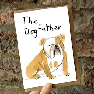 The Dogfather- Bulldog Father's Day Greetings Card
