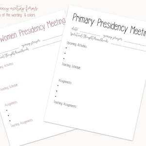 May include: Two white sheets of paper with text for meeting forms. One says "Young Women Presidency Meeting" and the other says "Primary Presidency Meeting." The text includes prompts for date, activities, and assignments. The top of the image reads "presidency meeting forms edit any of the wording & colours."