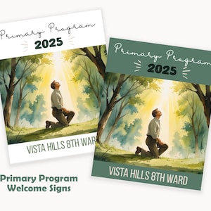 Könnte beinhalten: Zwei Willkommensschilder für das Primary Program 2025. Die Schilder zeigen eine Aquarellillustration einer knienden Person in einem Wald, die in ein helles Licht blickt. Der Text "Primary Program 2025" und "VISTA HILLS 8TH WARD" sind abgebildet.