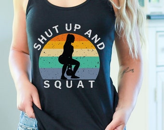 Shut up and Squat Tank, Gym Tank, Fitness shirt, womens tank top, cute workout shirt, crossfit tee, muscle tank, squat tank top, squat shirt
