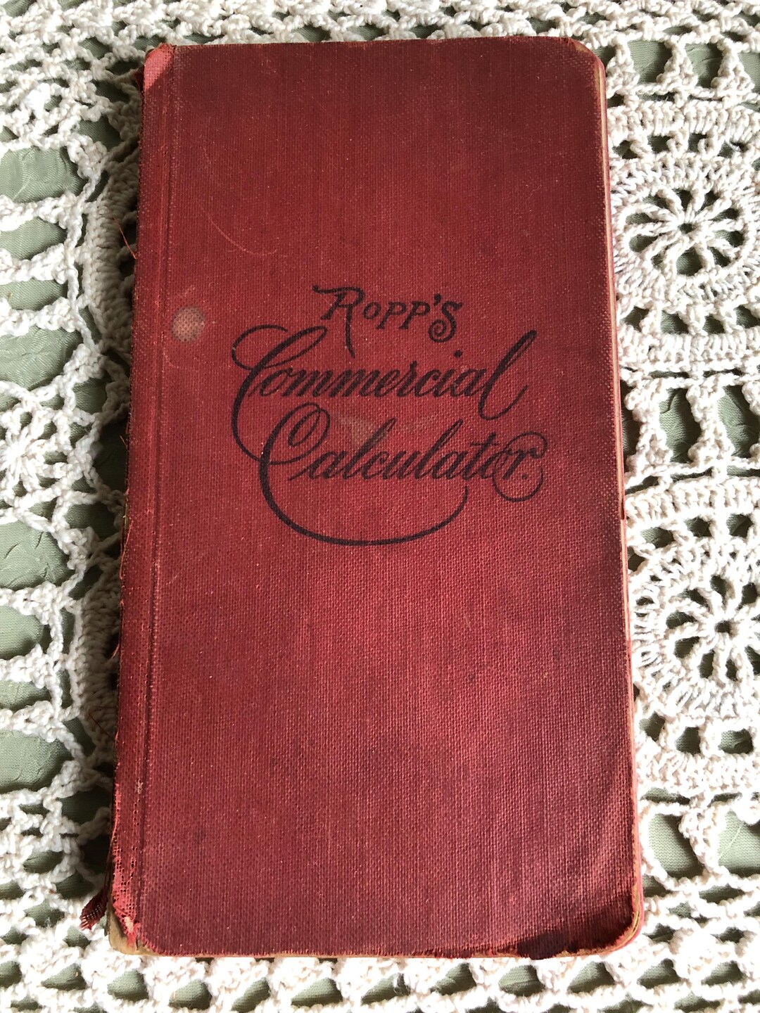 A Hardback Book Titled Ropp's Commercial Calculator Copyright 1931 by C ...