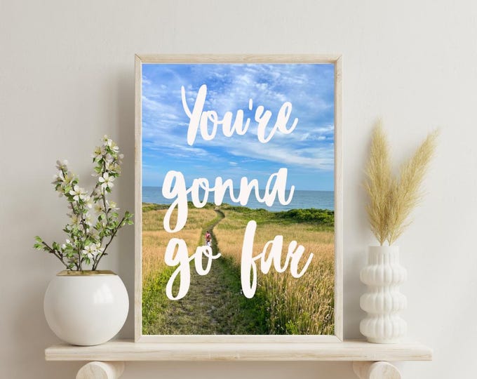 You're gonna go far: digital art print 8 x 10, Block Island, Rhode Island, summer, shore, motivation