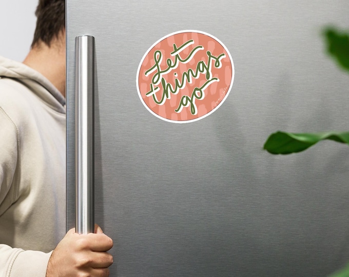 Let Things Go: hand-drawn magnet