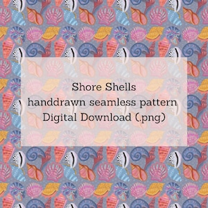 May include: A seamless pattern featuring hand-drawn seashells in shades of pink, orange, blue, and white, set against a gray background. The design includes various shell shapes and textures. Text overlay reads "Shore Shells handdrawn seamless pattern Digital Download (.png)".