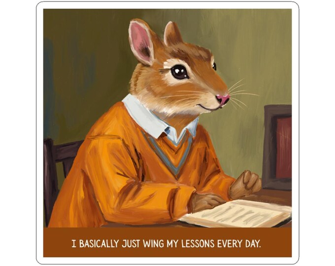 Teacher Confessions: Hand-drawn Illustration Kiss-Cut Sticker | I Basically Just Wing My Lessons