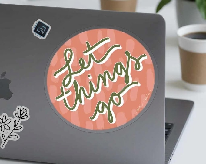 Let Things Go: hand-drawn design, bubble-free stickers