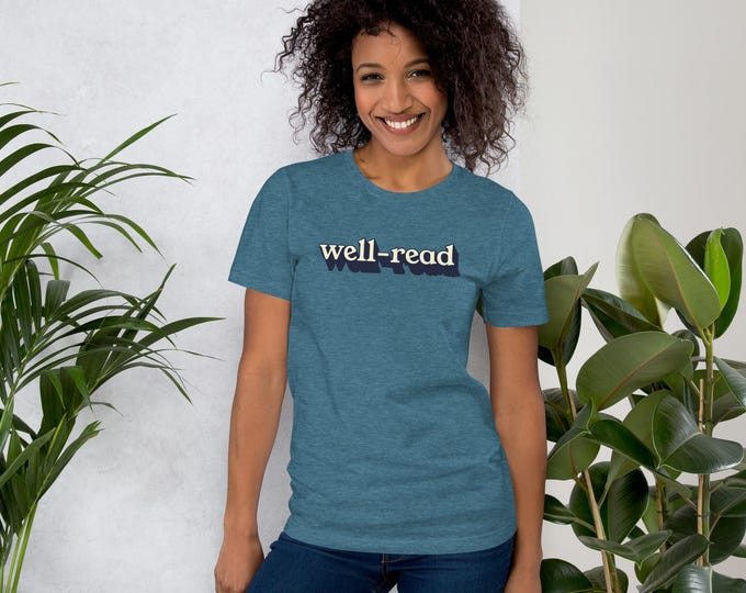 Well-read Unisex t-shirt: books, reading, library, smart
