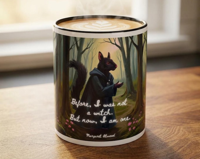 Margaret Atwood Witch Quote Coffee Mug, feminist, power, witchcraft, history, magic | 11oz 15oz, purple or black
