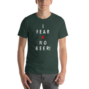 I Fear No Beer! Funny Beer Drinking Short-Sleeve Unisex T-Shirt