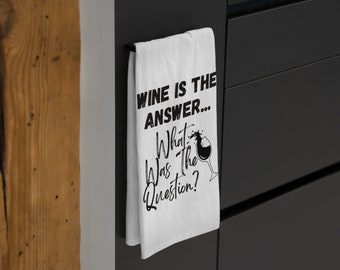 Tea Towel, Adult Humor, Wine Quotes, Gift, Housewarming, Kitchen Towel