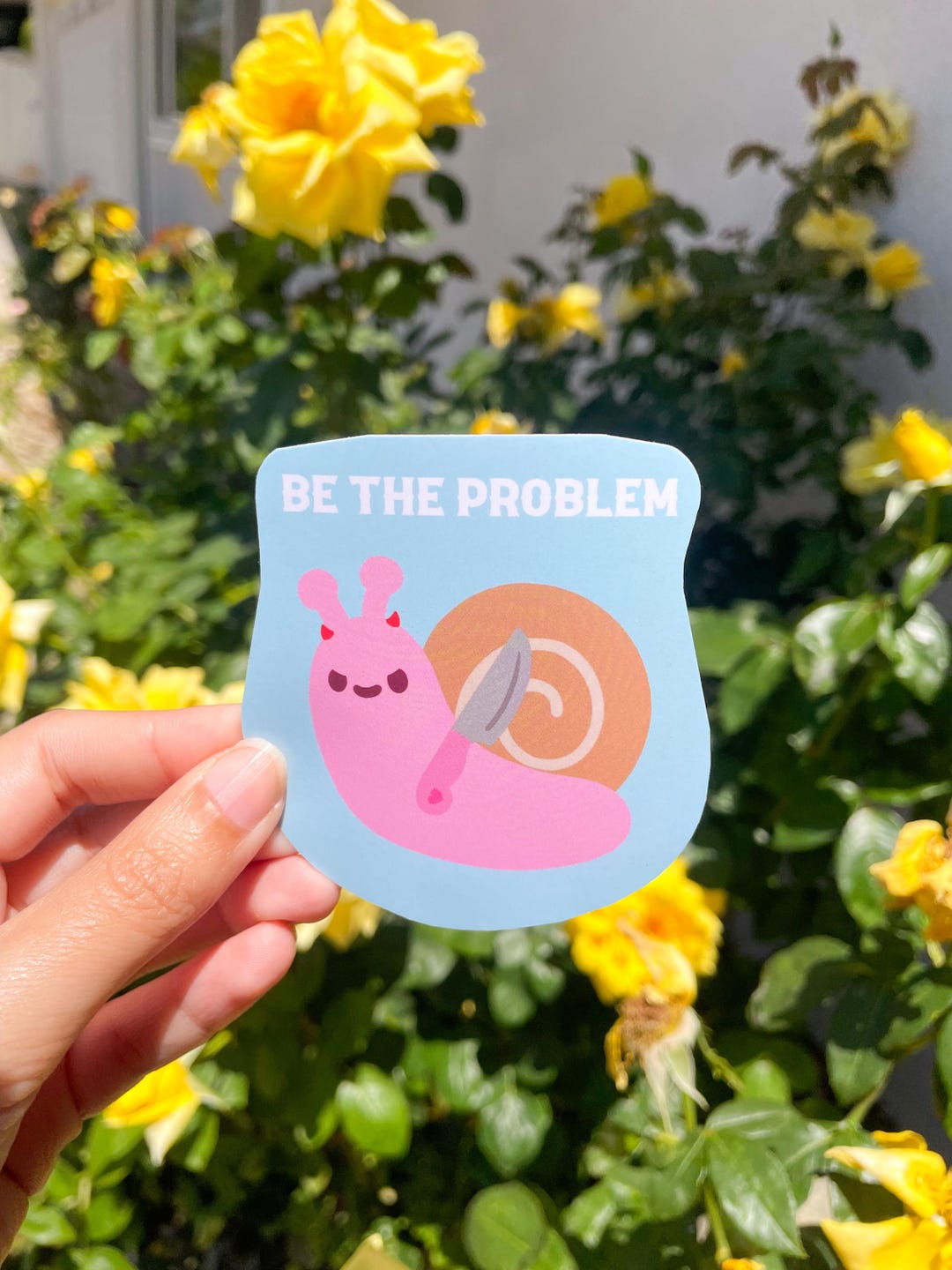 Be the Problem Sticker - Etsy
