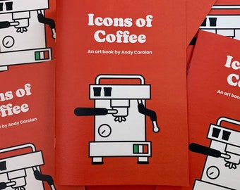 Icons of Coffee — an Art Book / Zine featuring illustrations of coffee making equipment, abstract structures and coffee shops.