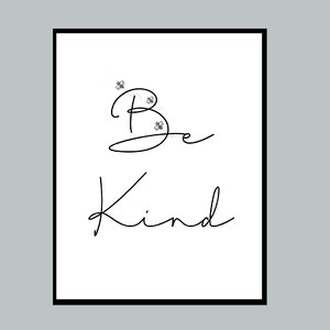 Be Kind Printed Wall Art, Inspirational Art, Kindness Artwork, Home Decor, Office Decor