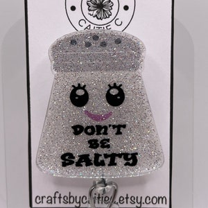 Don't Be Salty Salt Shaker Retractable ID Badge Reel