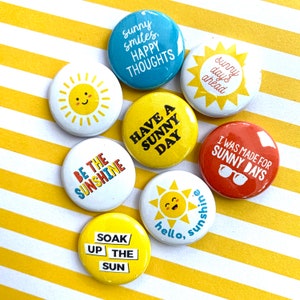 SUNNY DAYS BUTTONS set of 8 | flair pin magnets teacher gift stocking stuffer party favor good vibes kindness sunshine sun beach summer